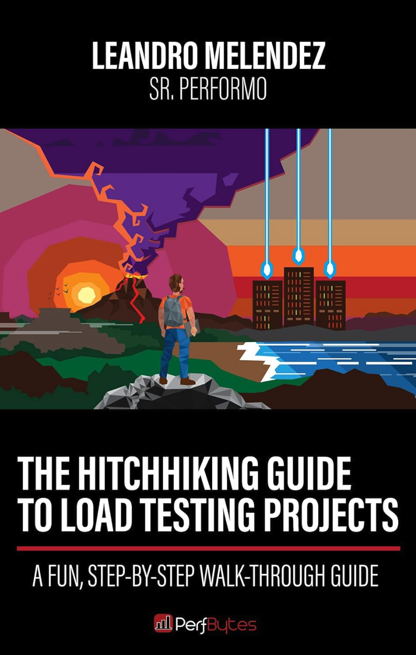 The Hitchhiking Guide to Load Testing